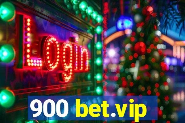 900 bet.vip